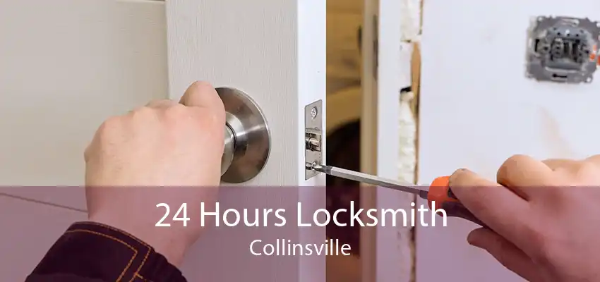 24 Hours Locksmith Collinsville