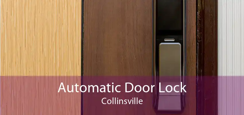 Automatic Door Lock Collinsville