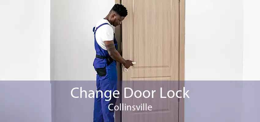 Change Door Lock Collinsville