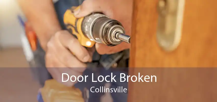 Door Lock Broken Collinsville