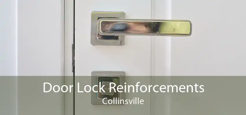 Door Lock Reinforcements Collinsville
