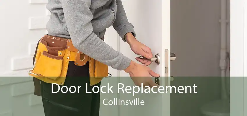 Door Lock Replacement Collinsville