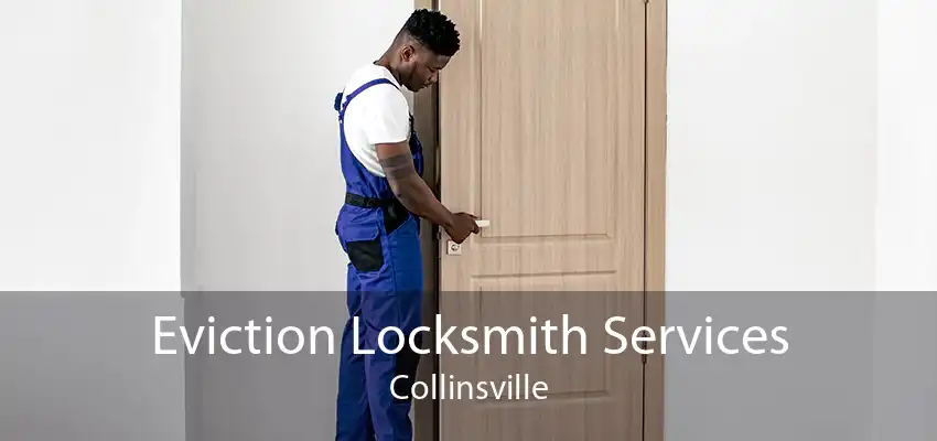 Eviction Locksmith Services Collinsville