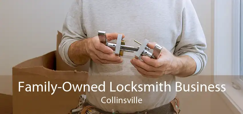 Family-Owned Locksmith Business Collinsville