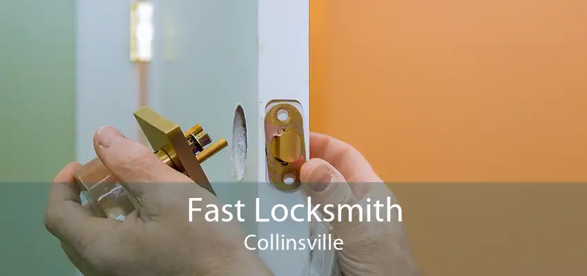 Fast Locksmith Collinsville