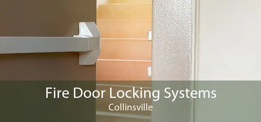Fire Door Locking Systems Collinsville