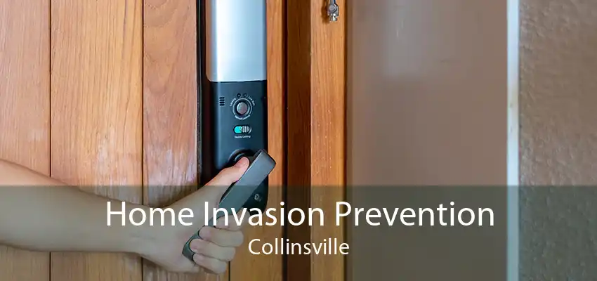 Home Invasion Prevention Collinsville