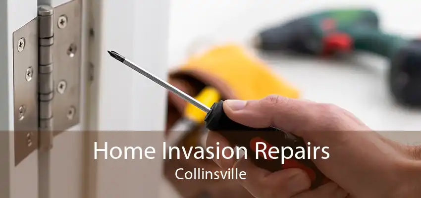 Home Invasion Repairs Collinsville