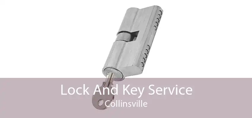 Lock And Key Service Collinsville