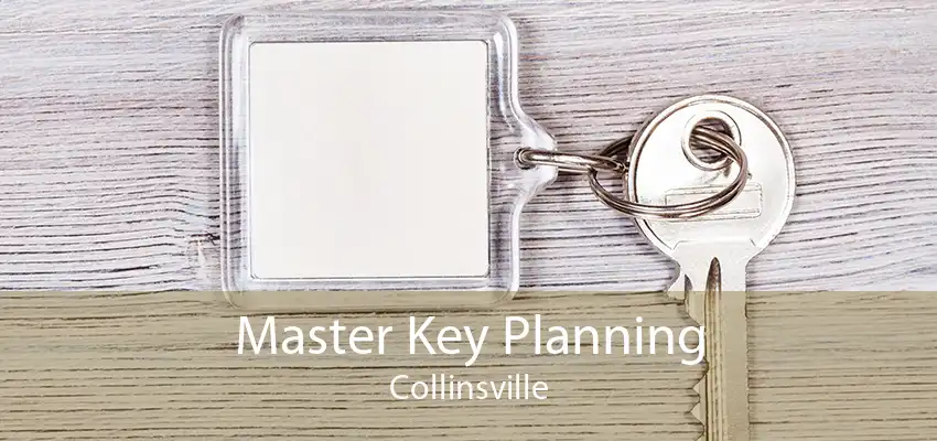 Master Key Planning Collinsville