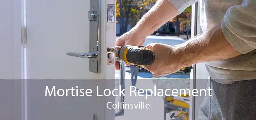 Mortise Lock Replacement Collinsville