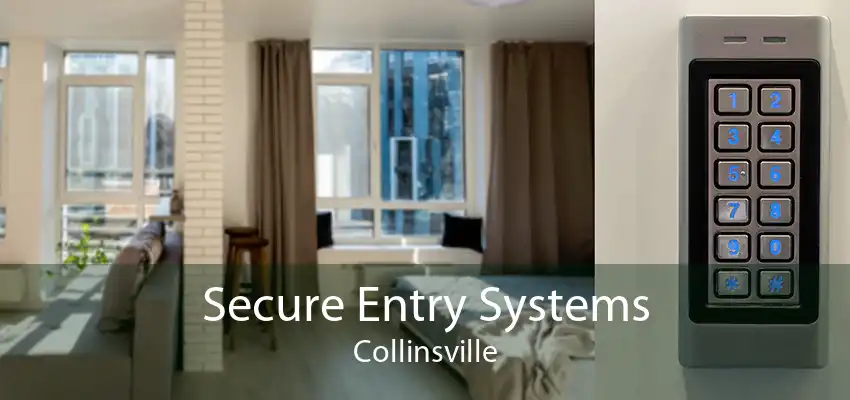 Secure Entry Systems Collinsville