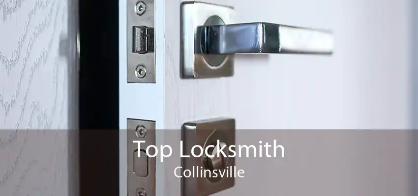 Top Locksmith Collinsville