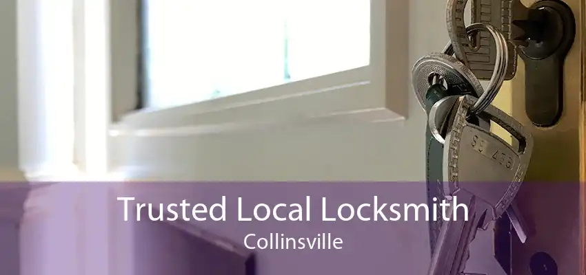 Trusted Local Locksmith Collinsville