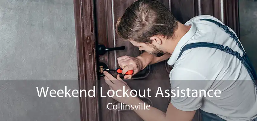 Weekend Lockout Assistance Collinsville