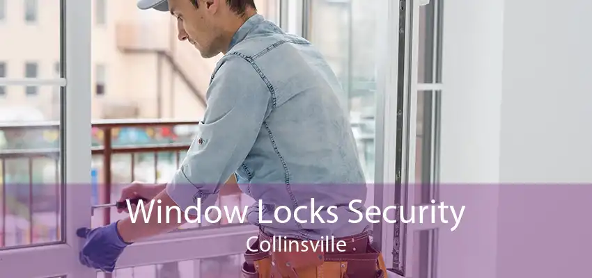 Window Locks Security Collinsville
